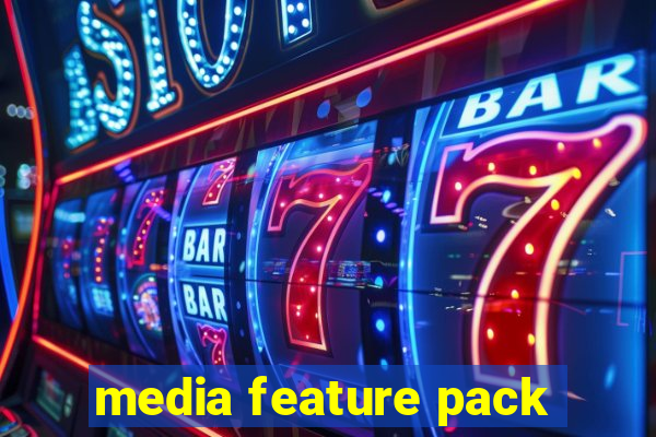 media feature pack